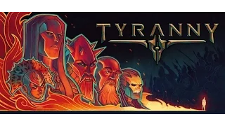 TYRANNY НОВАЯ RPG мир где зло победило [Взгляд изнутри]