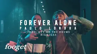 Paulo Londra - Forever Alone (Official)