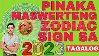 PINAKA MASWERTENG ZODIAC SIGNS SA 2023 | LUCKY COLOR | LUCKY MONTHS | LUCKY DAYS