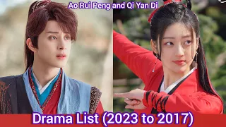 Ao Rui Peng and Qi Yan Di | Drama List (2023 to 2017)