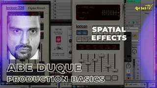 Spatial Effects | Production Basics with Abe Duque