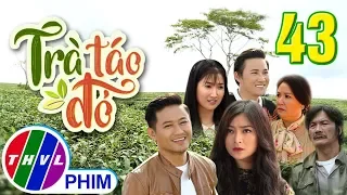 THVL | Trà táo đỏ - Tập 43