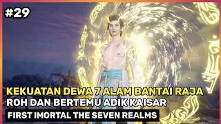 Lord Kaisar Bantai Raja Roh ‼️  Dan Bertemu Adik Kaisar - Donghua First Imortal The Seven Realms #29