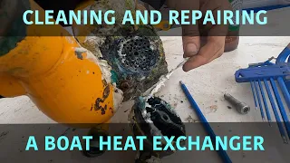 Cleaning and repairing a boat heat exchanger