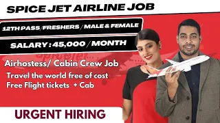 Spice Jet Airlines  Latest 12th Pass Cabin Crew / Air Hostess Job | Fresher | Male & Female #crew