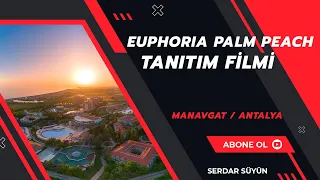 Euphoria Palm Beach Hotel Tanıtım Filmi #Antalya #Hotel #Tanıtım #Filmi #Fotoğraf #video