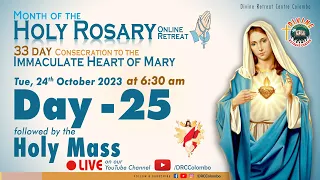 (LIVE) DAY - 25, Holy Rosary Retreat; Immaculate Heart of Mary | Thursday Mass | 24 Oct 2023 | DRCC