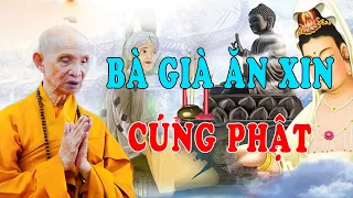 Bà Lão Ăn Xin Cúng Dường Đức Phật - HT Thích Giác Hạnh giảng cách cúng dường đúng cách cho phật tử