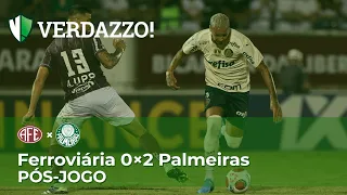 PÓS-JOGO - Ferroviária 0x2 Palmeiras