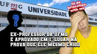 EX-PROFESSOR DA UFMG PASSA EM 1º LUGAR NA PROVA QUE ELE MESMO CRIOU - INTANKÁVEL