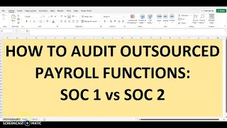 THE AUDIT OF OUTSOURCED PAYROLL FUNCTIONS: SOC 1 vs SOC 2 Reports