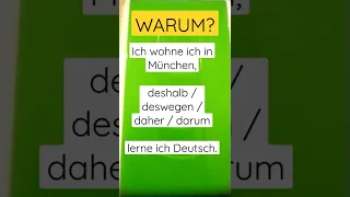 Ich wohne ich in München, deshalb / deswegen / daher / darum lerne ich Deutsch., Konjunktionen