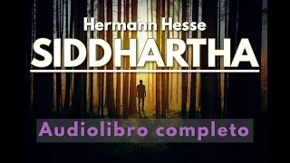 SIDDHARTHA | Hermann Hesse | Audiolibro completo | Español latino, voz humana