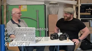 Why professional wedding photographer uses Canon 5D mark III & mark IV