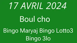 Boul cho pou Jodi a 17 avril 2024 Bingo maryaj🔥lotto✅Bingo 3lo🔥Le nord lotto🔥💯✅✅✅