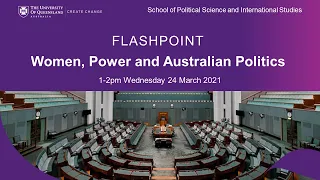 Flashpoint | Women, Power and Australian Politics | 24 March 2021