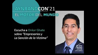 "Empresarios y La Sanción de La Víctima" por Onkar Ghate, CPO del Ayn Rand Institute