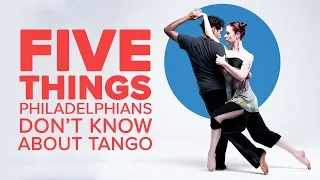 Five Things You Should Know About Argentine Tango