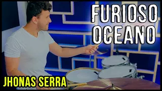 Furioso Oceano - Jhonas Serra (Drum Cover)