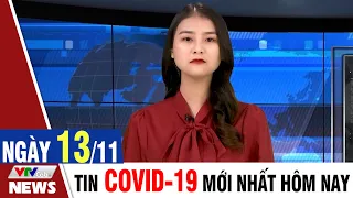 BẢN TIN TỐI ngày 13/11 - Tin Covid 19 mới nhất hôm nay | VTVcab Tin tức