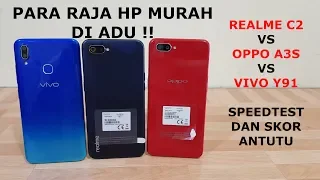 REALME C2 VS OPPO A3S VS VIVO Y91 | SPEEDTEST DAN SKOR ANTUTU