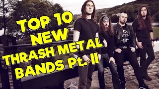 TOP 10 NEW THRASH METAL BANDS Pt. II