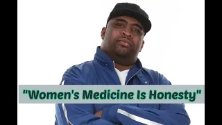 Patrice O'Neal: Women's Medicine Is Honesty