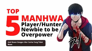 Top 5 Manhwa Player/Hunter Newbie menjadi Overpower