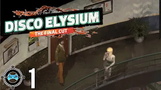 Disco Elysium - The Final Cut #1 - This is gonna be Interesting (Blind/First Playthrough)