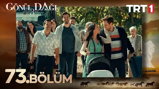 Gönül Dağı 73. Bölüm