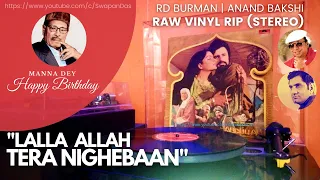 Manna Dey |  R.D. Burman | Lalla Allah Tera Nighebaan | ABDULLAH (1979-80) | Anand Bakshi| Vinyl Rip