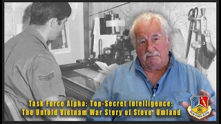 Task Force Alpha: Top-Secret Intelligence, The Untold Vietnam War Story of Steve Umland