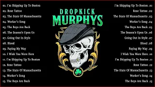 Dropkick Murphys Best Songs Of All Time - Dropkick Murphy Playlist