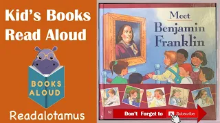 Meet Benjamin Franklin | Read Aloud for kids