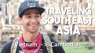 Traveling SouthEast Asia (Vietnam to Cambodia)