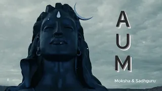 AUM - prod.Moksha (Sadhguru)