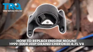 How to Replace Engine Mount 1999-2004 Jeep Grand Cherokee 4.7L V8