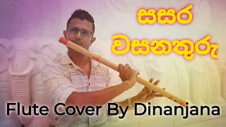 Sasara Wasana Thuru - Flute Cover By Dinanjana #Amaradeva #SriLanka #Flute #SasaraWasanaThuru #Music