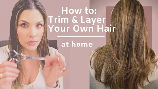 How To Trim And Layer Your Own Hair