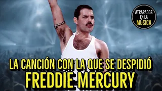 La canción con la que se despidió Freddie Mercury