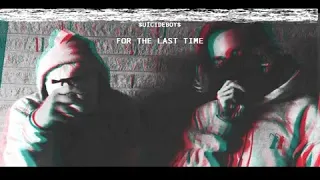 SuicideboyS - For The Last Time (Slowed-Bass)