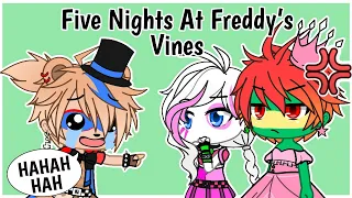 Five Nights At Freddy’s Vine Compilation // Gacha Club