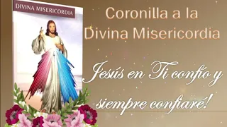 Coronilla a La Divina Misericordia, Sabado 17 de Junio, 2023