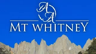 Mt. Whitney (John Muir Trail Terminus) in 4K | Backpacking, Hiking and Camping the Sierras