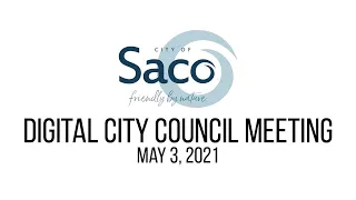 Saco Digital City Council Meeting – May 3, 2021