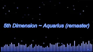 5th Dimension ~ Aquarius (remaster)