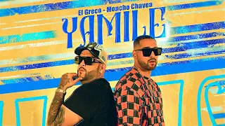 YAMILE - EL GRECO, MONCHO CHAVEA (Video Oficial)