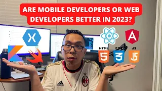 Are Mobile Developers or Web Developers better in 2023?