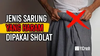 BUANG SAJA, 10 JENIS SARUNG HARAM YANG DILARANG DIPAKAI UNTUK SHOLAT