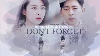 DENG LUN & YANG ZI : DON'T FORGET CROSSOVER